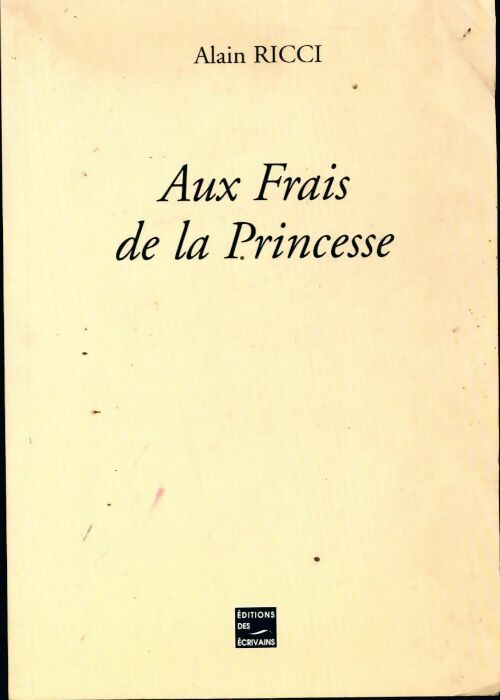 Livrenpoche : Aux frais de la princesse - Alain Ricci - Livre