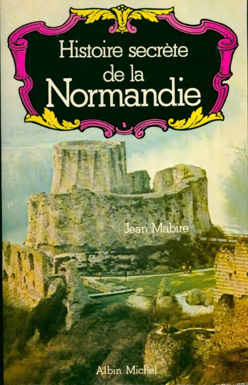 Livrenpoche : Histoire secrète de la Normandie - Jean Mabire - Livre