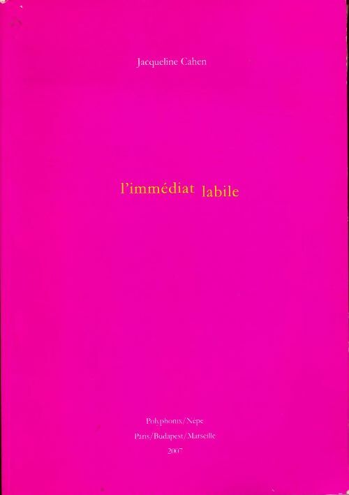 Livrenpoche : L'immédiat labile - Jacqueline Cahen - Livre