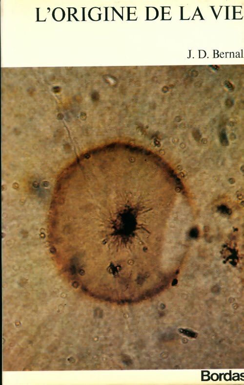 Livrenpoche : La grande encyclopédie de la nature Tome XIX : L'origine de la vie - J.D. Bernal - Livre