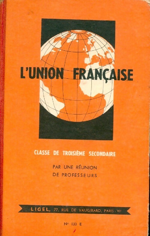 Livrenpoche : L'union Française. Classe de 3e secondaire - Collectif - Livre
