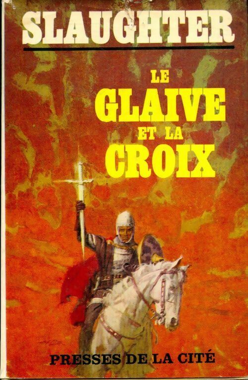 Livrenpoche : Le glaive et la croix - Frank Gill Slaughter - Livre