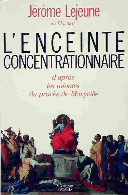 Livrenpoche : L'enceinte concentrationnaire - Jérôme Lejeune - Livre