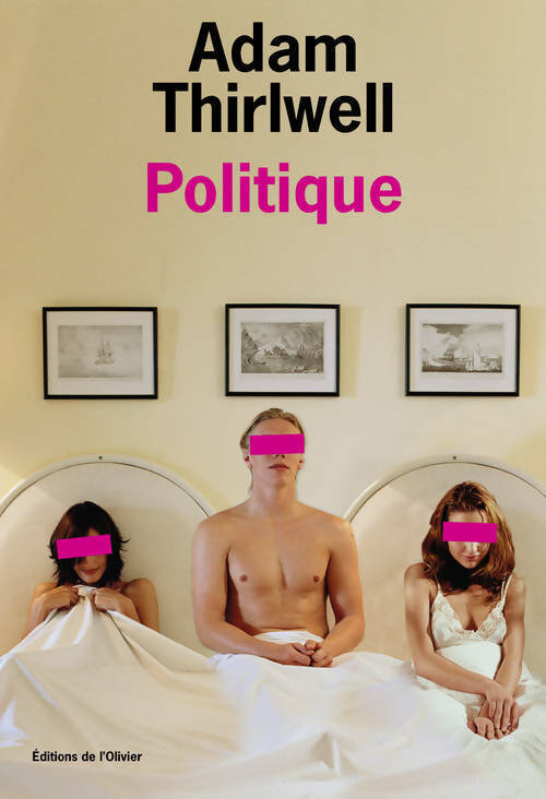 Livrenpoche : Politique - Adam Thrilwell - Livre