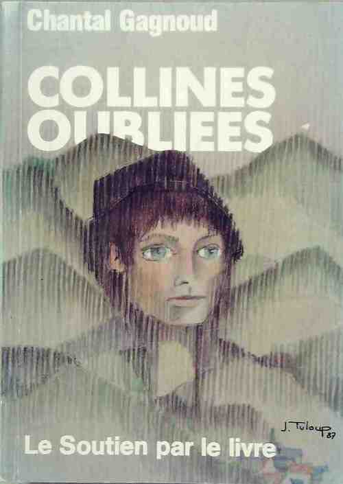 Livrenpoche : Collines oubliees - Chantal Gagnoud - Livre
