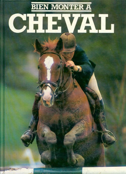Livrenpoche : Bien monter à cheval - Carol Green - Livre
