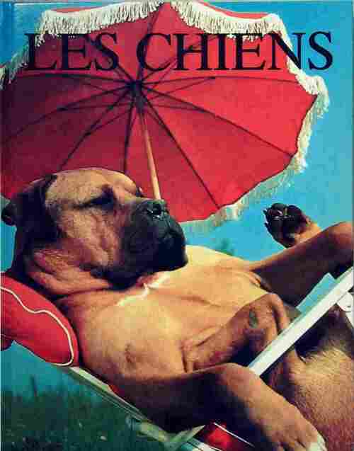 Livrenpoche : Les chiens - Angela Rixon - Livre