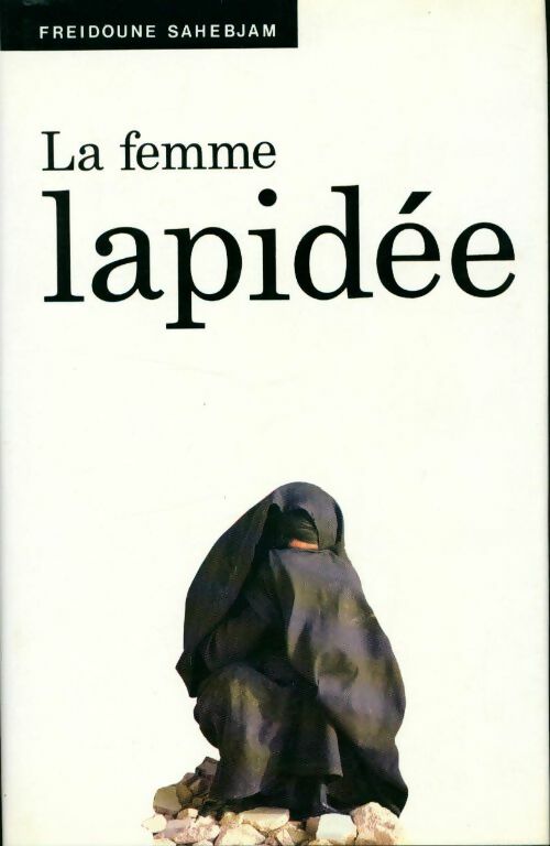 Livrenpoche : La femme lapidée - Freidoune Sehabjam - Livre