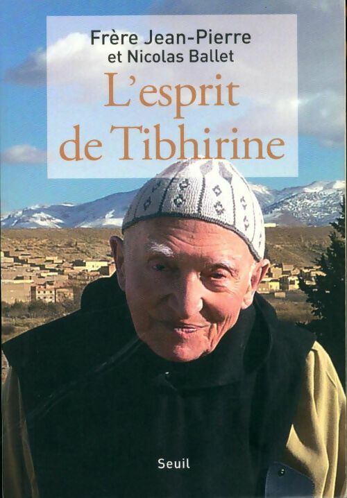 Livrenpoche : L'esprit de Tibhirine - Jean-Pierre Schumacher, Nicolas Ballet - Livre