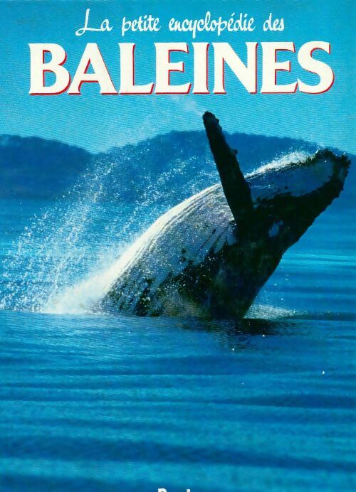 Livrenpoche : La petite encyclopédie des baleines - Lesley Dow - Livre