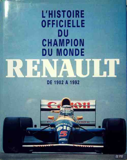 Livrenpoche : Histoire officielle du champion du monde Renault - Anonyme - Livre