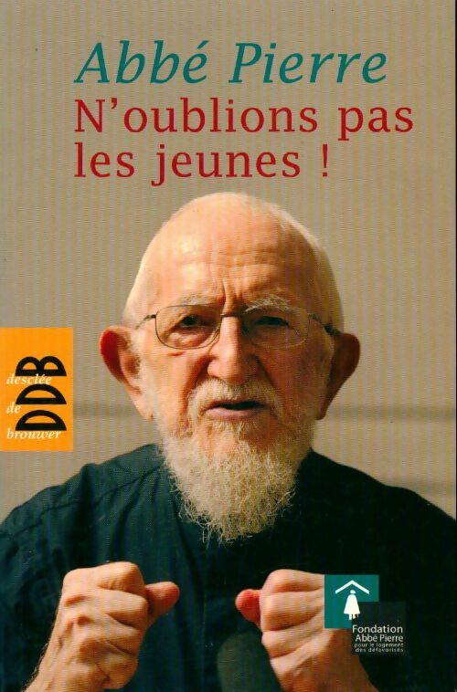 Livrenpoche : N'oublions pas les jeunes ! - Abbé Pierre - Livre
