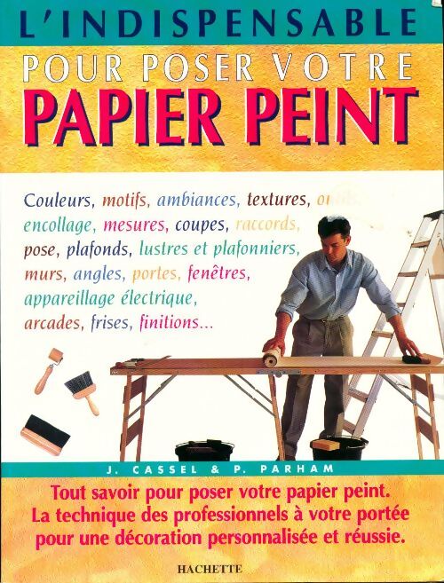 Livrenpoche : L'indispensable pour poser votre papier peint - Julian Cassell - Livre