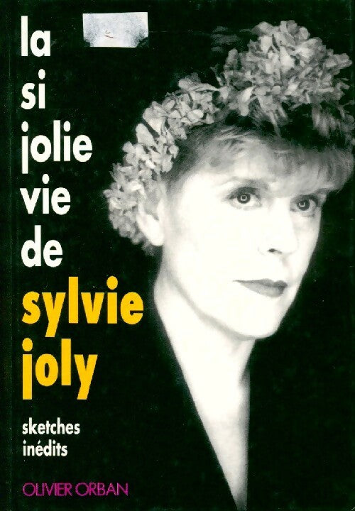 Livrenpoche : La si jolie vie de Sylvie Joly - Sylvie Joly - Livre