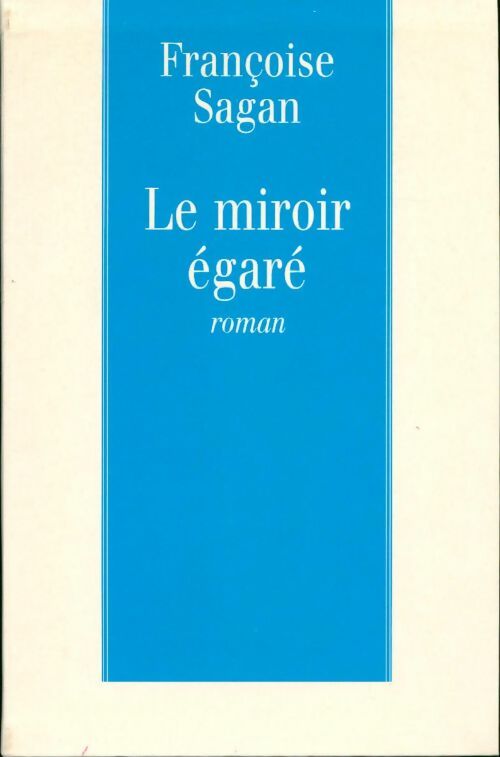 Livrenpoche : Le miroir égaré - Françoise Sagan - Livre