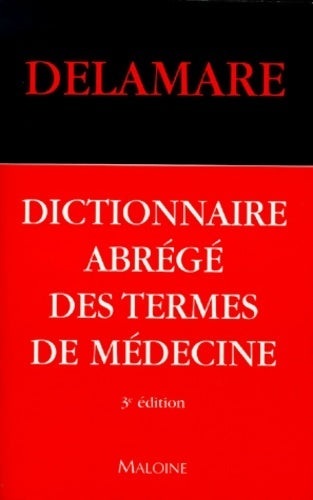 Livrenpoche : Dictionnaire abrégé des termes de médecine - Delamare - Livre