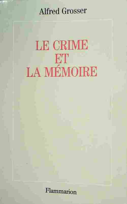 Livrenpoche : Le crime et la mémoire - Alfred Grosser - Livre