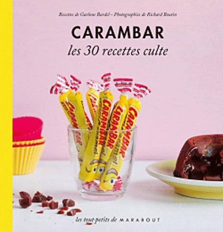 Livrenpoche : Carambar les 30 recettes cultes - Garlone Bardel - Livre