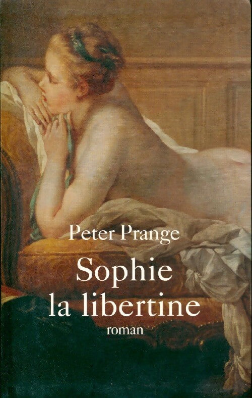 Livrenpoche : Sophie la libertine - Peter Prange - Livre