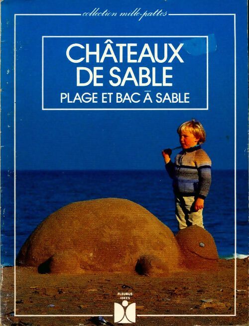 Livrenpoche : Chateaux de sable. Plage et bac à sable - Ann Rocard - Livre