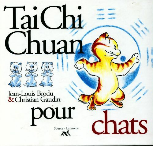 Livrenpoche : Tai-Chi-Chuan pour chats - Christian Gaudin - Livre