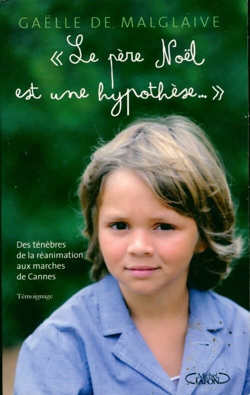 Livrenpoche : Le père noël est une hypothèse - Gaëlle De Malglaive - Livre