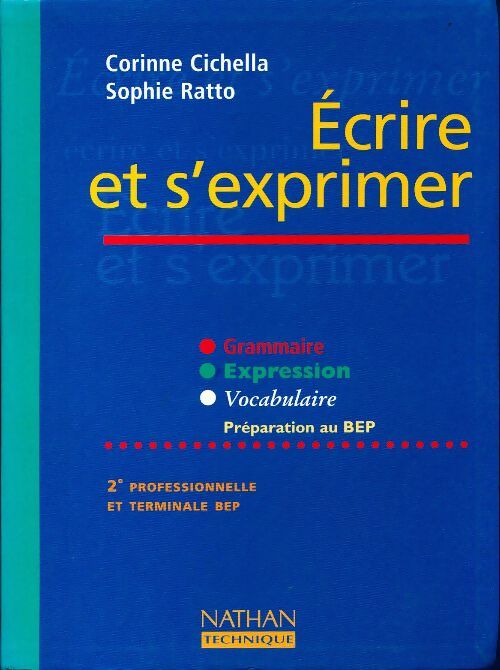 Livrenpoche : Ecrire et s'exprimer Seconde professionnelle et BEP - Corinne Cichella - Livre