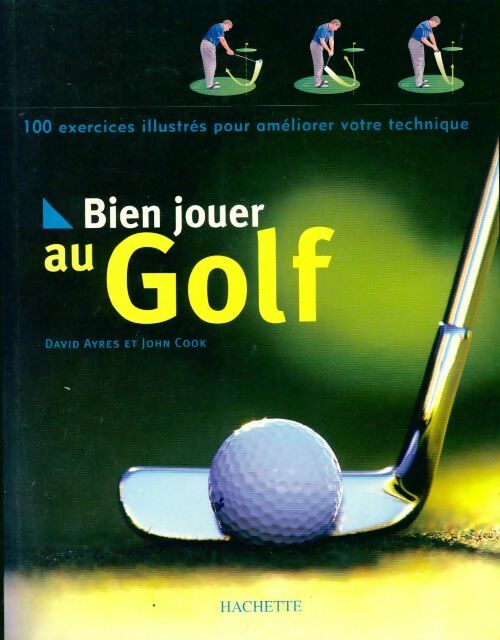 Livrenpoche : Bien jouer au golf - David Ayres - Livre