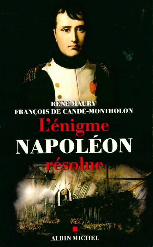 Livrenpoche : L'énigme Napoléon résolue - René Maury - Livre