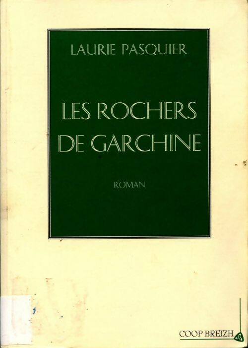 Livrenpoche : Les rochers de garchine - Laurie Pasquier - Livre