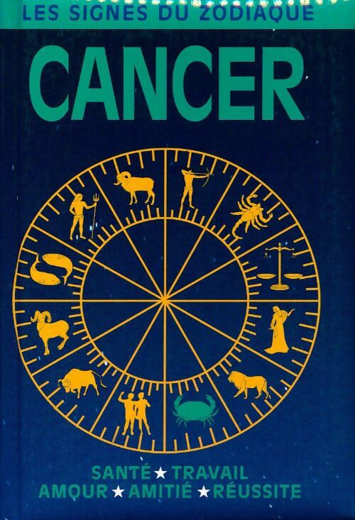 Livrenpoche : Les signes du zodiaque : Cancer - Collectif - Livre