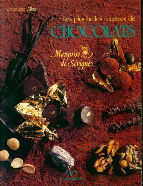 Livrenpoche : Plus belles recettes de chocolats de la Marquise de Sévigné - Jocelyne Allain - Livre
