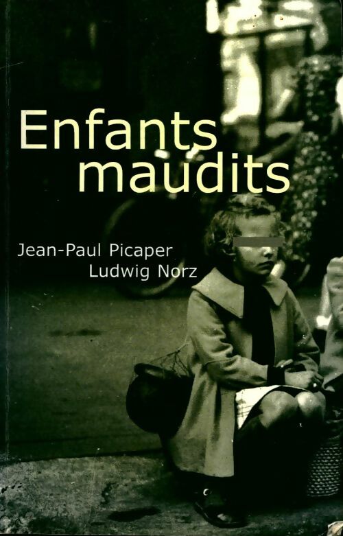 Livrenpoche : Enfants maudits - Jean-Paul Picaper, Ludwig Norz - Livre