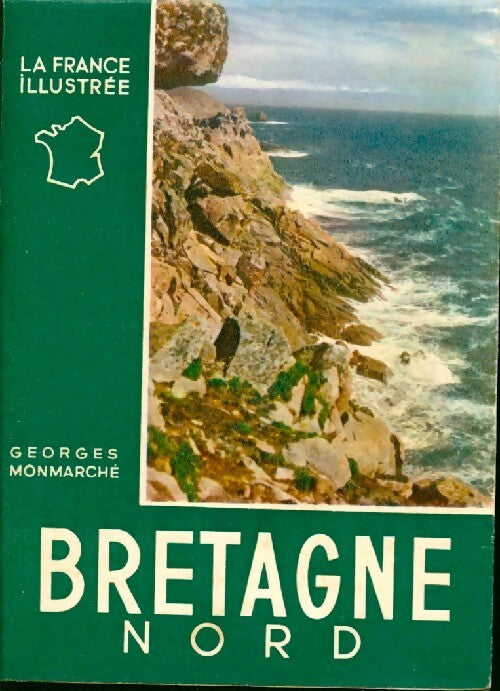 Livrenpoche : Bretagne Nord - Georges Monmarché - Livre