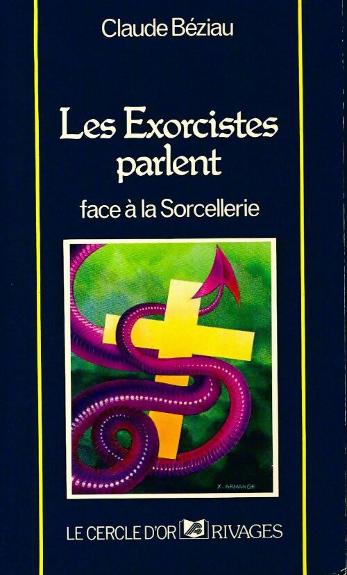 Livrenpoche : Les exorcistes parlent - Claude Béziau - Livre