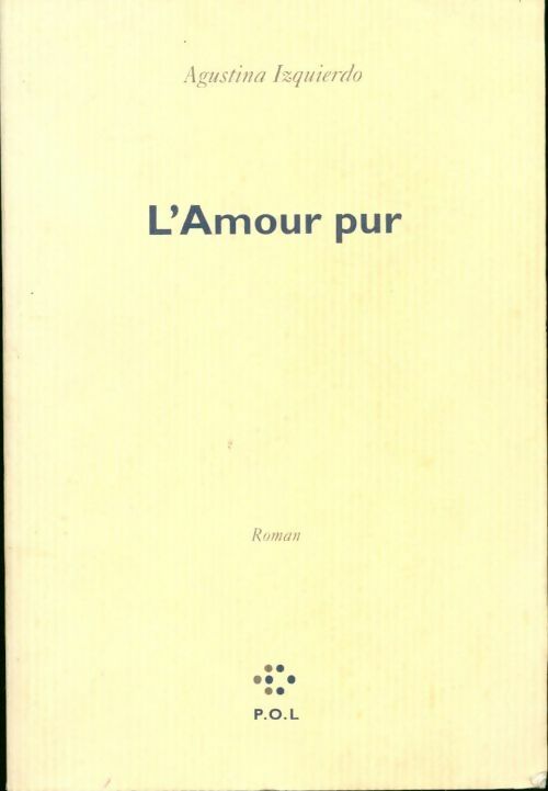 Livrenpoche : L'amour pur - Agustina Izquierdo - Livre