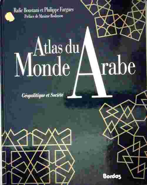 Livrenpoche : Atlas du monde arabe - Rafic Boustani - Livre
