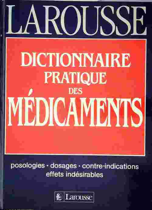 Livrenpoche : Dictionnaire pratique des médicaments - Collectif - Livre