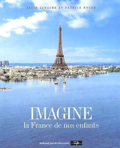 Livrenpoche : Imagine la France de nos enfants - Patrick Roger - Livre