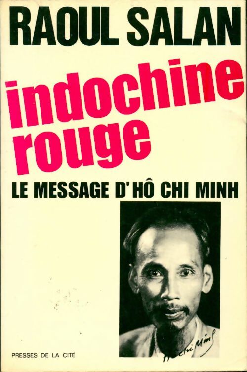 Livrenpoche : Indochine rouge. Le message d'Hô Chi Minh - Raoul Salan - Livre