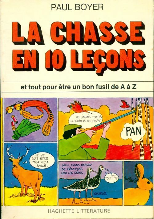 Livrenpoche : La chasse en 10 lecons et tout pour etre un bon fusil de a à z - Paul Boyer - Livre