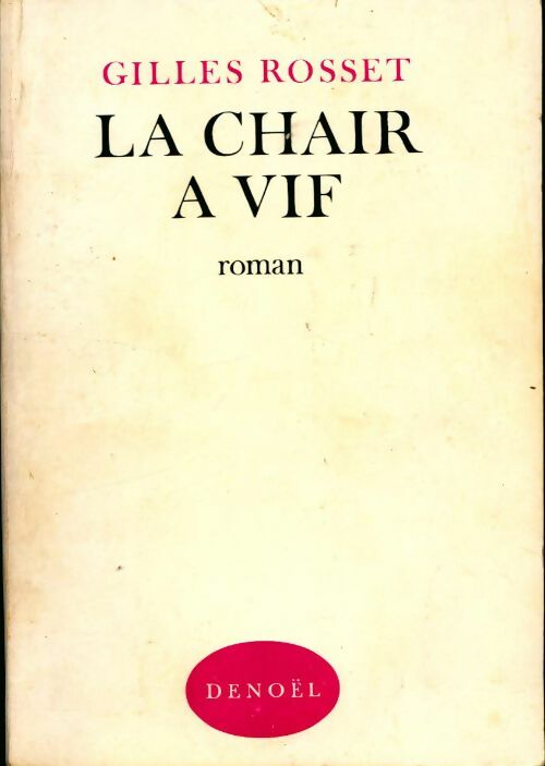 Livrenpoche : La chair à vif - Gilles Rosset - Livre