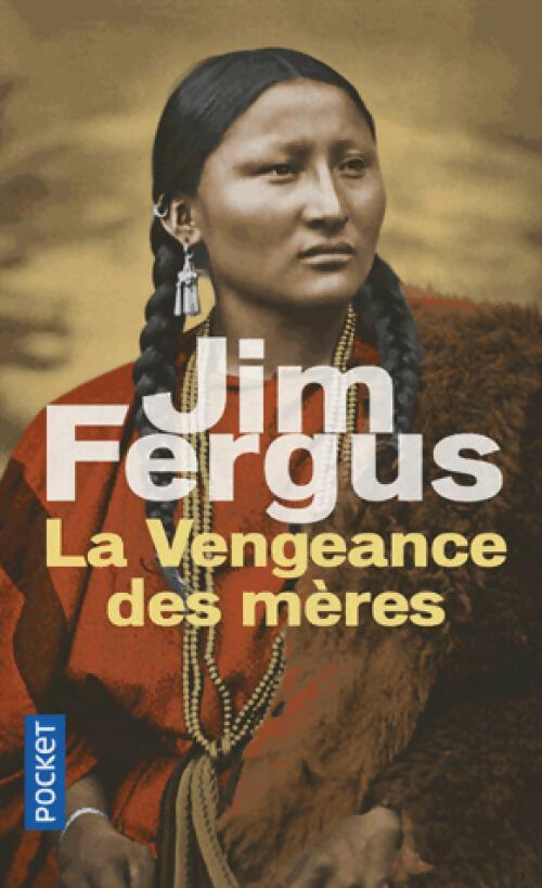 Livrenpoche : La Vengeance des mères - Jim Fergus - Livre