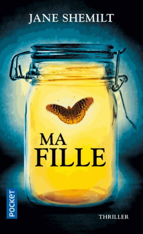 Livrenpoche : Ma fille - Jane Shelmit - Livre