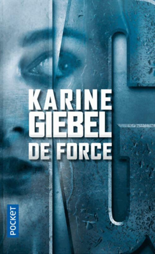 Livrenpoche : De force - Karine Giebel - Livre