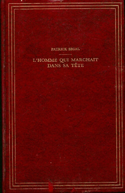 Livrenpoche : L'homme qui marchait dans sa tête - Patrick Segal - Livre