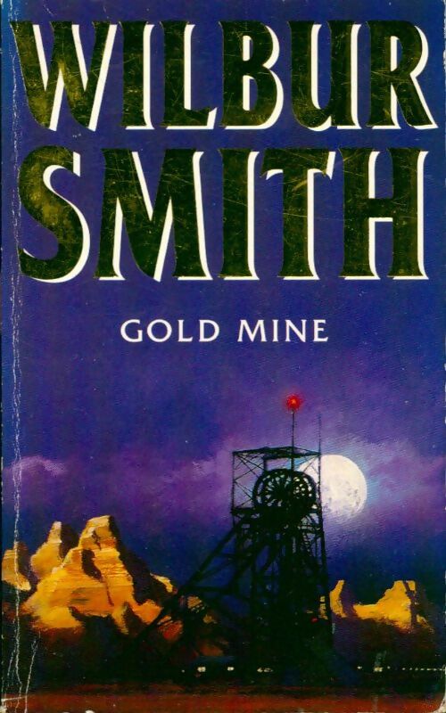 Livrenpoche : Gold mine - Wilbur A. Smith - Livre