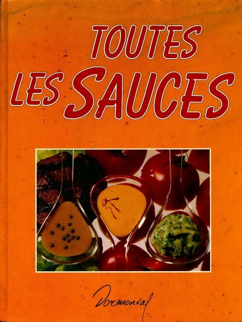 Livrenpoche : Toutes les sauces - Gilbert Wenzler - Livre