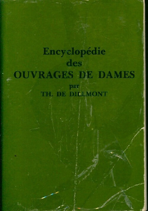 Livrenpoche : Encyclopédie des ouvrages de dames - Thérèse De Dillmont - Livre