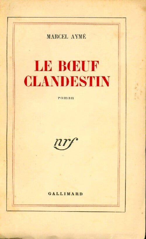 Le boeuf clandestin - Marcel Aymé - Livre